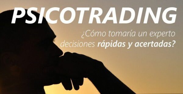 Psicotrading Decisiones R Pidas Y Acertadas Trading Y Bolsa